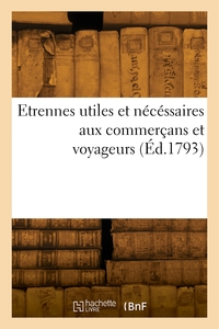 Picture of Etrennes utiles et nécéssaires aux commerçans et voyageurs