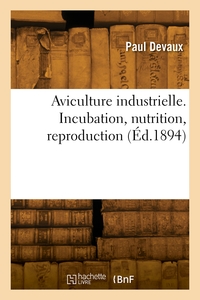 Picture of Aviculture industrielle. Incubation, nutrition, reproduction