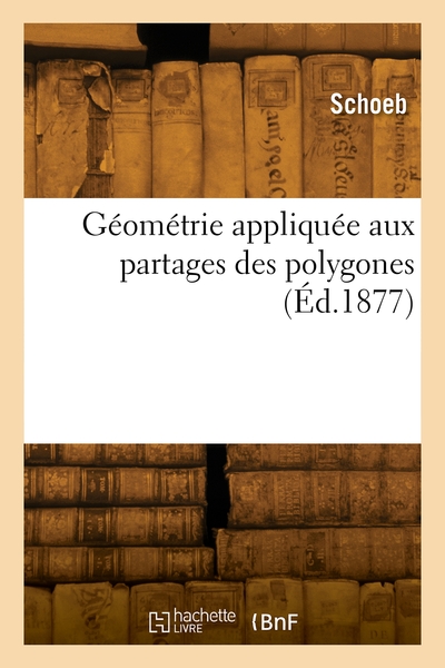 Picture of Géométrie appliquée aux partages des polygones