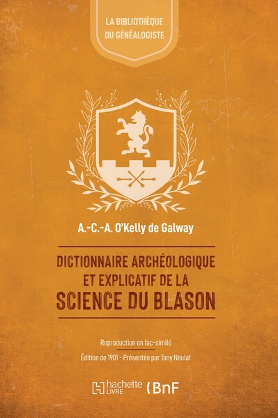 Image de Dictionnaire archéologique et explicatif de la science du blason