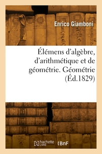 Picture of Élémens d'algèbre, d'arithmétique et de géométrie. Géométrie
