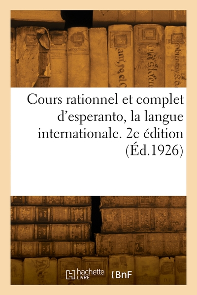 Picture of Cours rationnel et complet d'esperanto, la langue internationale. 2e édition