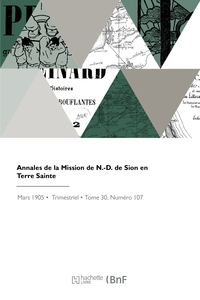 Image de Annales de la Mission de N.-D. de Sion en Terre Sainte