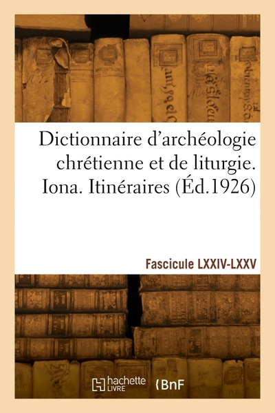 Picture of Dictionnaire d'archéologie chrétienne et de liturgie. Fascicules LXXIV-LXXV