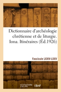 Picture of Dictionnaire d'archéologie chrétienne et de liturgie. Fascicules LXXIV-LXXV