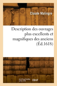 Image de Description des ouvrages plus excellents et magnifiques des anciens