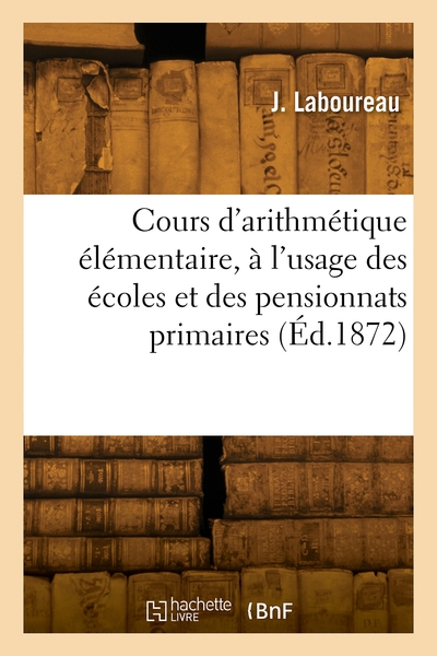 Picture of Cours d'arithmétique élémentaire, à l'usage des écoles et des pensionnats primaires
