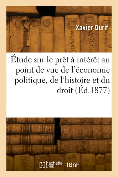 Picture of Étude sur le prêt à intérêt au point de vue de l'économie politique, de l'histoire et du droit