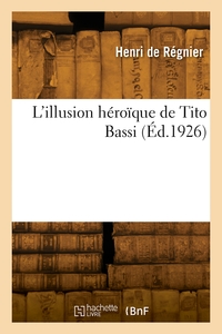Picture of L'illusion héroïque de Tito Bassi
