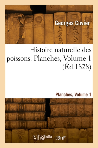 Picture of Histoire naturelle des poissons. Planches, Volume 1