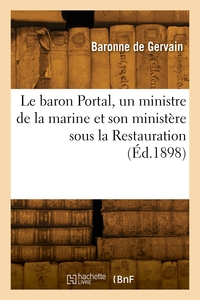 Picture of Le baron Portal, un ministre de la marine et son ministère sous la Restauration