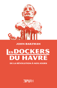 Picture of LES DOCKERS DU HAVRE, DE LA REVOLUTION A NOS JOURS