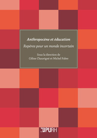 Image de ANTHROPOCENE ET EDUCATION. REPERES POUR UN MONDE INCERTAIN