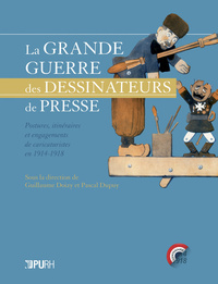 Picture of La Grande guerre des dessinateurs de presse - postures, itinéraires et engagements de caricaturistes en 1914-1918