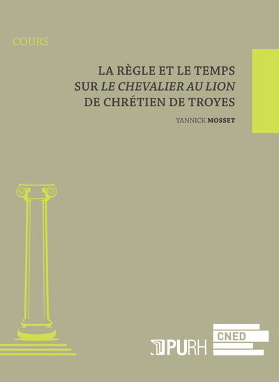 Image de La règle et le temps - sur "Le chevalier au lion" de Chrétien de Troye