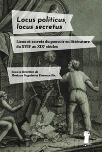 Picture of DISSIMULER POUR MIEUX REGNER. LOCUS POLITICUS, LOCUS SECRETUS EN LITTERATURE (XVIIE-XIXE SIECLES)