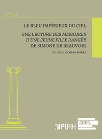 Image de Le bleu impérieux du ciel - lecture des "Mémoires d'une jeune fille rangée" de Simone de Beauvoir