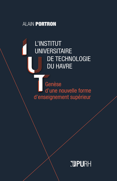 Picture of L'INSTITUT UNIVERSITAIRE DE TECHNOLOGIE DU HAVRE. GENESE D'UNE NOUVEL LE FORME D'ENSEIGNEMENT SUPERI