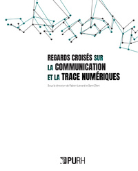 Image de Regards croisés sur la communication et la trace numériques