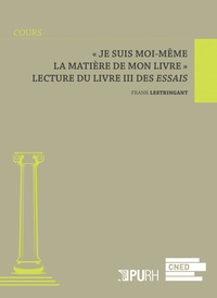 Picture of "Je suis moi-même la matière de mon livre" - lecture du livre III des "Essais"