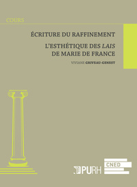 Image de Écriture du raffinement - l'esthétique des "Lais" de Marie de France
