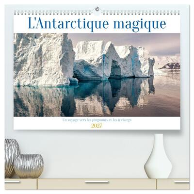 Picture of L'Antarctique magique (Calendrier mural haut de gamme 2027 DIN A2 vertical), CALVENDO calendrier mensuel