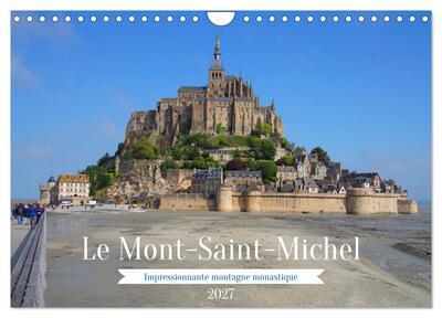 Picture of Le Mont-Saint-Michel - Impressionnante montagne monastique (Calendrier mural 2027 DIN A4 vertical), CALVENDO calendrier mensuel