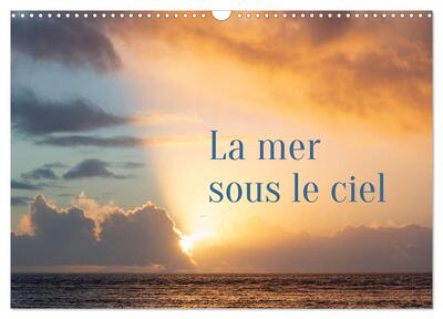 Image de La mer sous le ciel (Calendrier mural 2027 DIN A3 vertical), CALVENDO calendrier mensuel