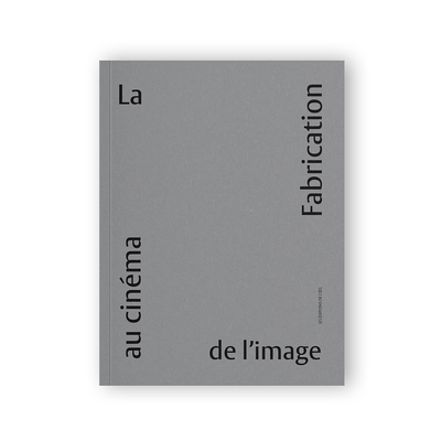Picture of La Fabrication de l'image au cinéma