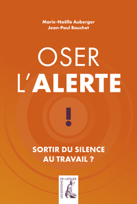 Image de Oser l'alerte, sortir du silence au travail