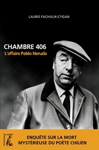 Image de Chambre 406. L'affaire Pablo Neruda