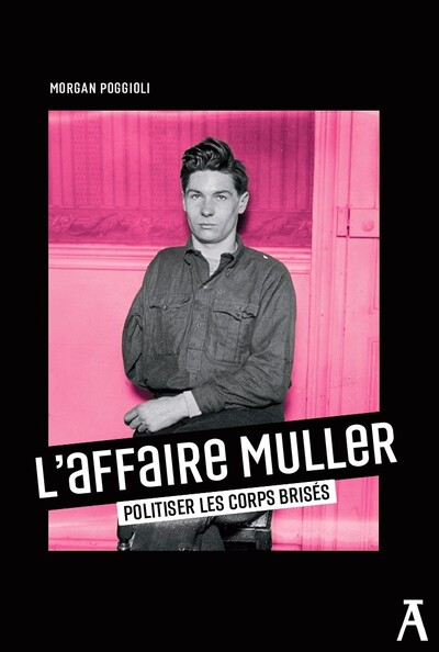 Image de L'Affaire Muller - Politiser les corps brisés