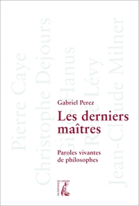 Picture of Les derniers maîtres - Paroles vivantes de philosophes