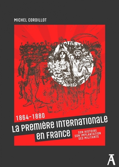 Image de La Première Internationale en France - 1864 - 1880 Son histo