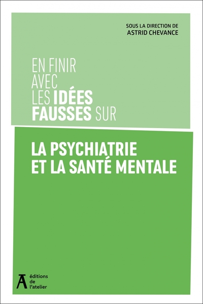 Picture of En finir avec les idées fausses sur la psychiatrie et la san