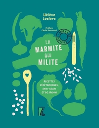 Image de La marmite qui milite ! - Recettes végétariennes, anti-gaspi