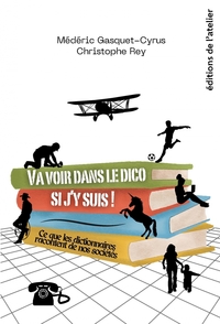 Picture of Va voir dans le dico si j’y suis !