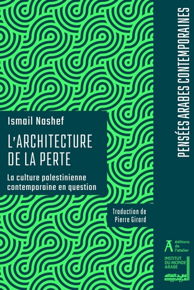 Image de L'architecture de la perte - La culture palestinienne contem