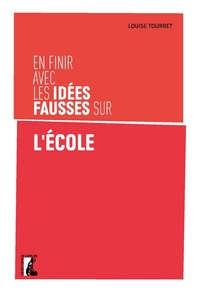 Picture of En finir avec les idées fausses sur l'école