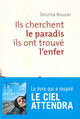 Image de Ils cherchent le paradis, Ils ont trouvé l'enfer