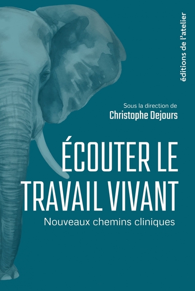 Image de Écouter le travail vivant - Nouveaux chemins cliniques