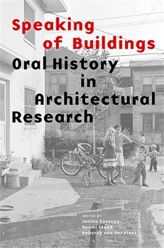 Picture of Speaking of Buildings Oral History in Architectural Research /anglais