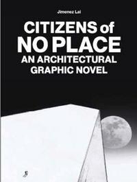 Picture of Citizens of No Place An Architectural Graphic Novel /anglais