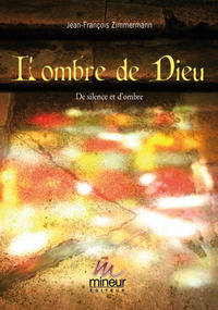 Picture of L'OMBRE DE DIEU (De silence et d'ombre)