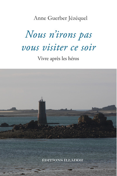 Picture of NOUS N'IRONS PAS VOUS VISITER CE SOIR - VIVRE APRES LES HEROS