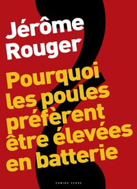 Image de Pourquoi les poules préfèrent être élevées en batterie