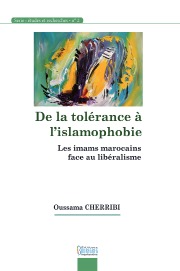 Image de DE LA TOLERANCE A L ISLAMOPHOBIE, LES IMAMS MAROCAINS FACE AU LIBERALISME