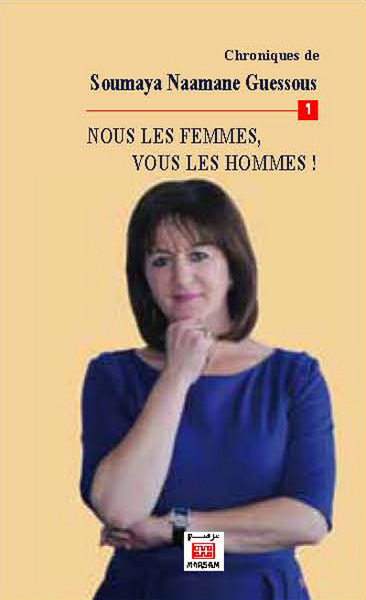 Image de Chroniques de Soumaya Naamane Guessous - Tome 1 : Nous les femmes, vous les hommes !