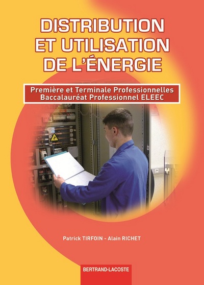 Picture of DISTRIBUTION ET UTILISATION DE L'ENERGIE 1RE/TERM BAC PRO ELEEC