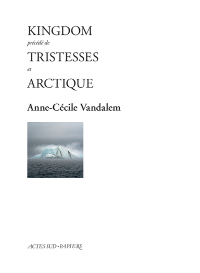 Image de Kingdom précédé de Tristesses et Arctique